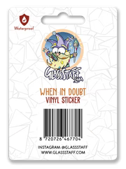 When in Doubt Sticker