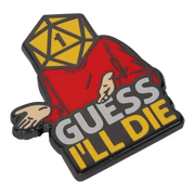Guess I'll Die Pin